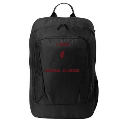 I Have Mental Illinois Mental Illness Mental Health City Backpack