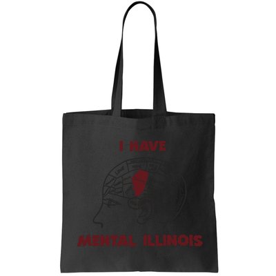 I Have Mental Illinois Mental Illness Mental Health Bag