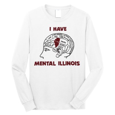I Have Mental Illinois Mental Illness Mental Health Long Sleeve Shirt