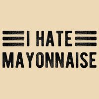 I Hate Mayonnaise Funny Mayonnaise Haters Bag