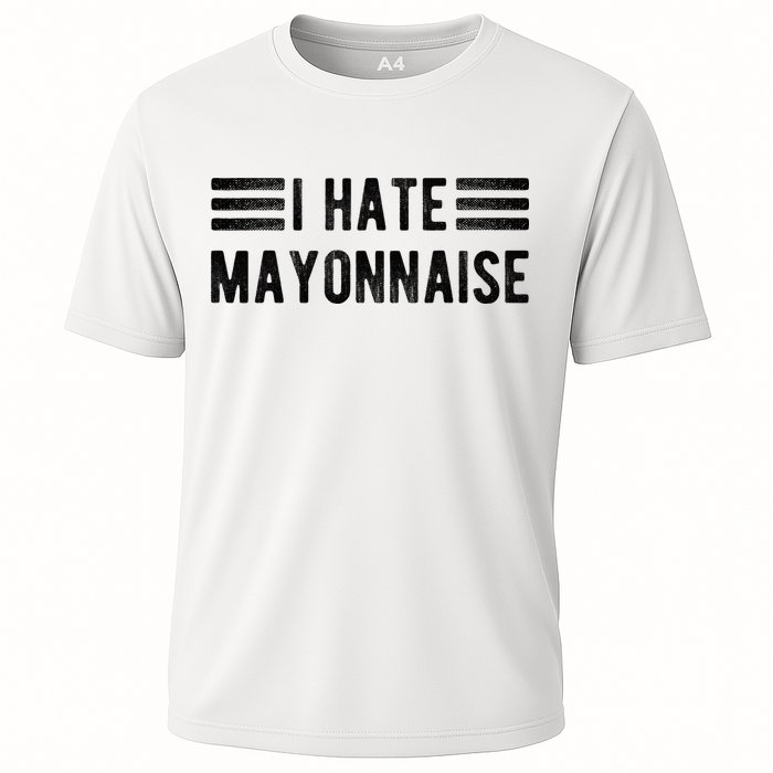 I Hate Mayonnaise Funny Mayonnaise Haters Cooling Performance Crew T-Shirt