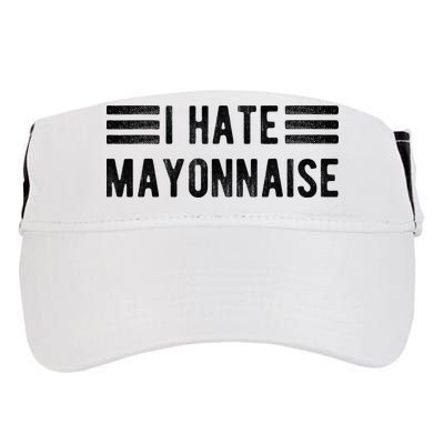 I Hate Mayonnaise Funny Mayonnaise Haters Adult Drive Performance Visor