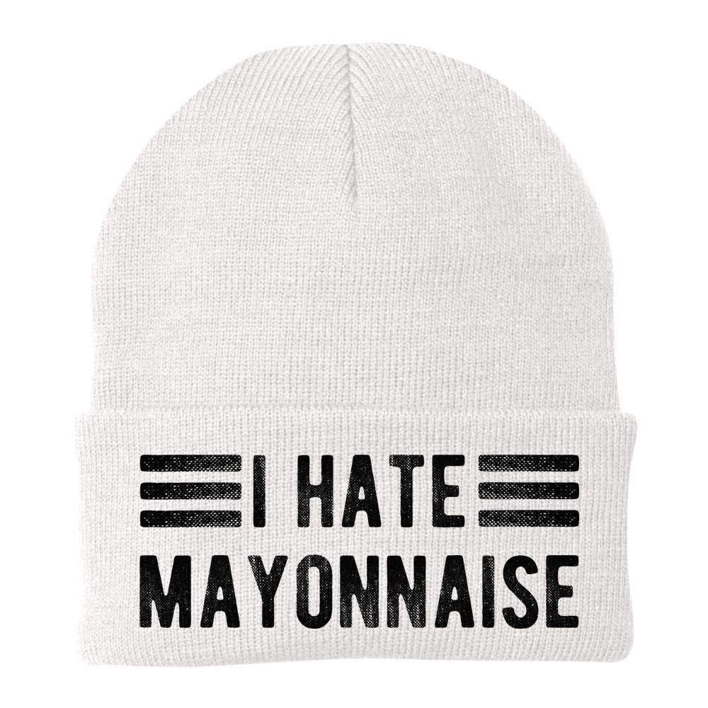 I Hate Mayonnaise Funny Mayonnaise Haters Beanie
