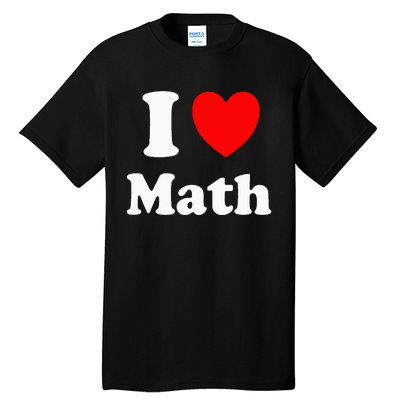 I Heart Math I Love Math Tall T-Shirt