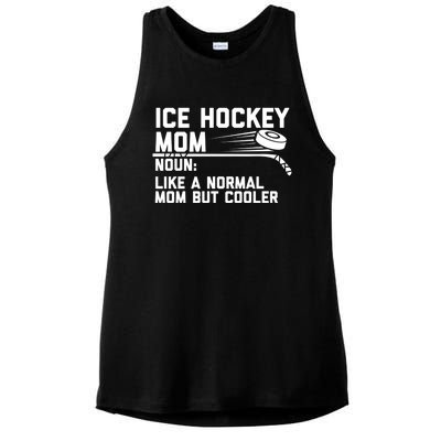 Ice Hockey Mom Like A Normal Mom But Cooler Funny Definition Cute Gift Ladies PosiCharge Tri-Blend Wicking Tank