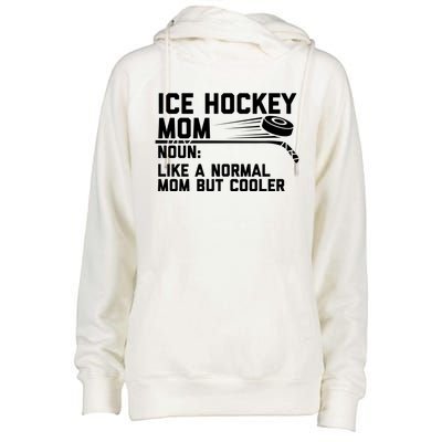 Ice Hockey Mom Like A Normal Mom But Cooler Funny Definition Cute Gift Womens Funnel Neck Pullover Hood