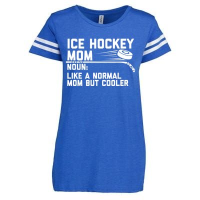 Ice Hockey Mom Like A Normal Mom But Cooler Funny Definition Cute Gift Enza Ladies Jersey Football T-Shirt