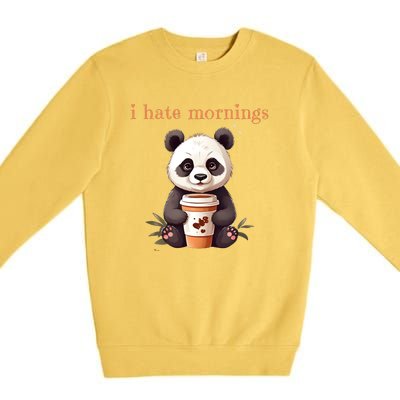 I Hate Mornings Panda Premium Crewneck Sweatshirt