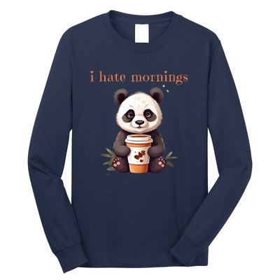 I Hate Mornings Panda Long Sleeve Shirt