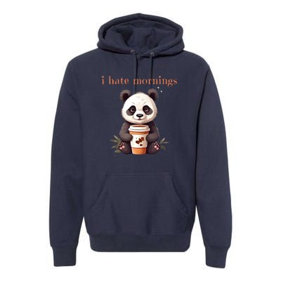 I Hate Mornings Panda Premium Hoodie