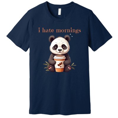 I Hate Mornings Panda Premium T-Shirt