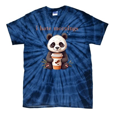 I Hate Mornings Panda Tie-Dye T-Shirt