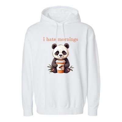 I Hate Mornings Panda Garment-Dyed Fleece Hoodie