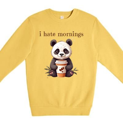 I Hate Mornings Panda Premium Crewneck Sweatshirt