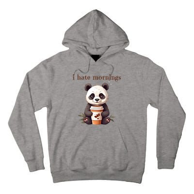 I Hate Mornings Panda Tall Hoodie