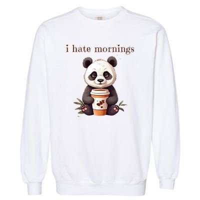 I Hate Mornings Panda Garment-Dyed Sweatshirt