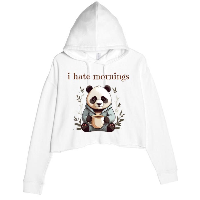 I Hate Mornings Panda Crop Fleece Hoodie