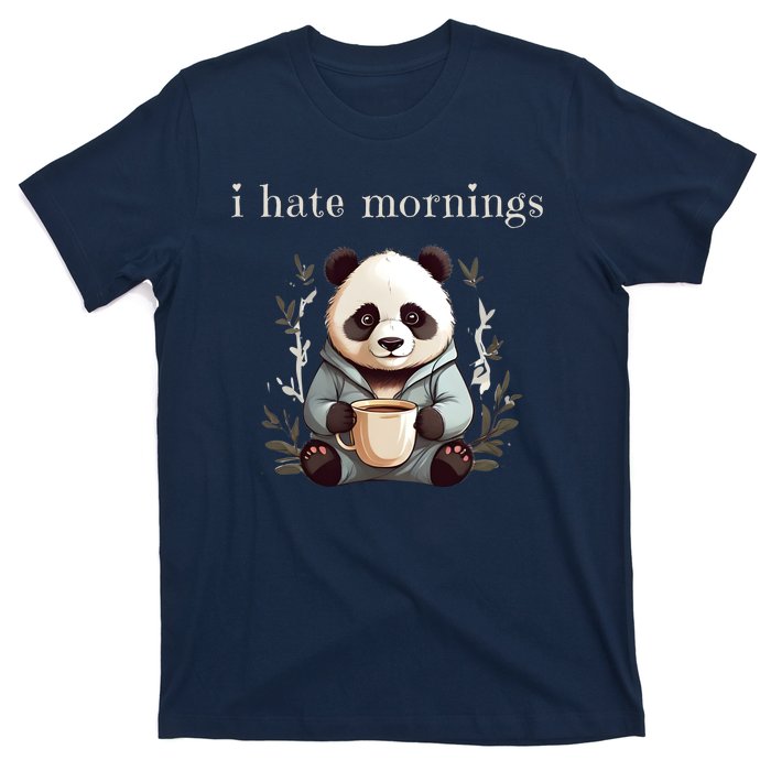 I Hate Mornings Panda T-Shirt