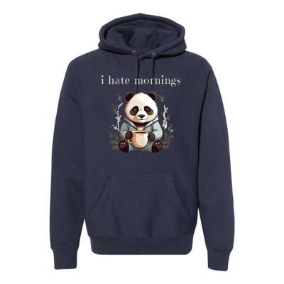 I Hate Mornings Panda Premium Hoodie