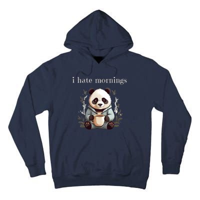 I Hate Mornings Panda Tall Hoodie