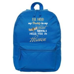 Ill Hold My Daddy In My Heart Until Hold Him In Heaven Meaningful Gift 16 in Basic Backpack