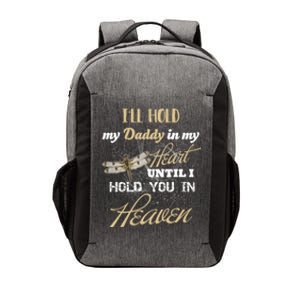 Ill Hold My Daddy In My Heart Until Hold Him In Heaven Meaningful Gift Vector Backpack