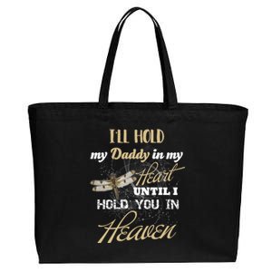 Ill Hold My Daddy In My Heart Until Hold Him In Heaven Meaningful Gift Cotton Canvas Jumbo Tote