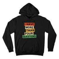 I Have More Than Four Questions Funny Happy Passover Hoodie