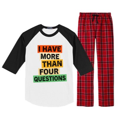 I Have More Than Four Questions Funny Happy Passover Raglan Sleeve Pajama Set