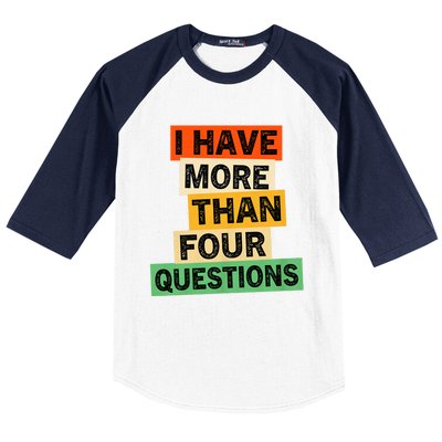 I Have More Than Four Questions Funny Happy Passover Baseball Sleeve Shirt