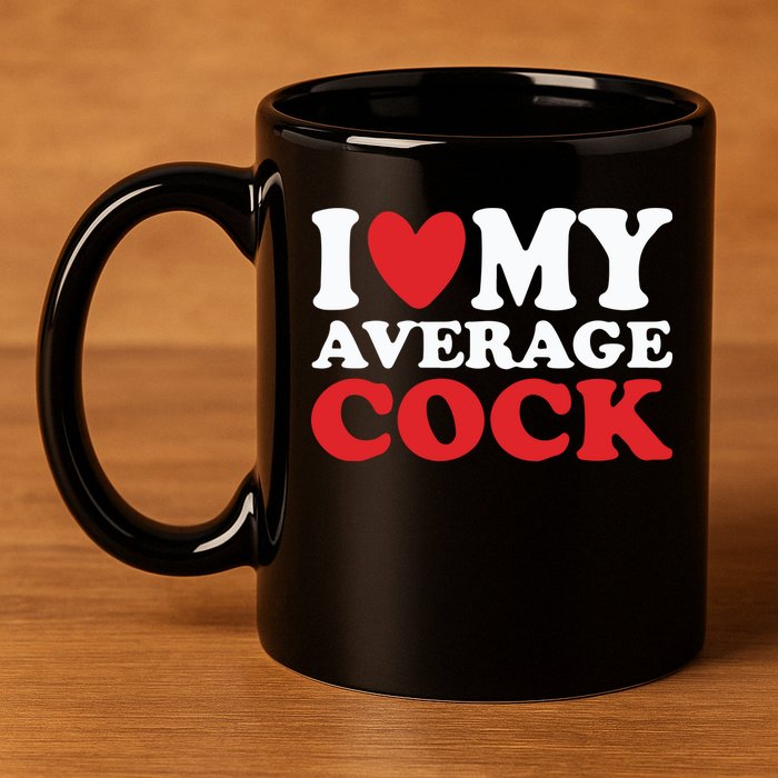 I Heart My Average Cock 11oz C Handle Ceramic Mug