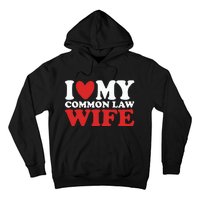 I Heart My Common Law Wife Hoodie