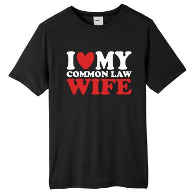 I Heart My Common Law Wife Tall Fusion ChromaSoft Performance T-Shirt