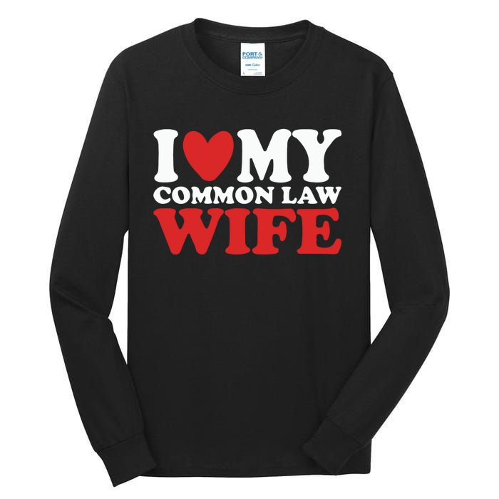 I Heart My Common Law Wife Tall Long Sleeve T-Shirt