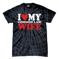 I Heart My Common Law Wife Tie-Dye T-Shirt