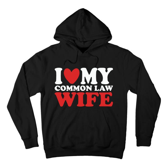 I Heart My Common Law Wife Tall Hoodie