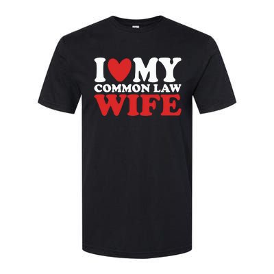 I Heart My Common Law Wife Softstyle CVC T-Shirt