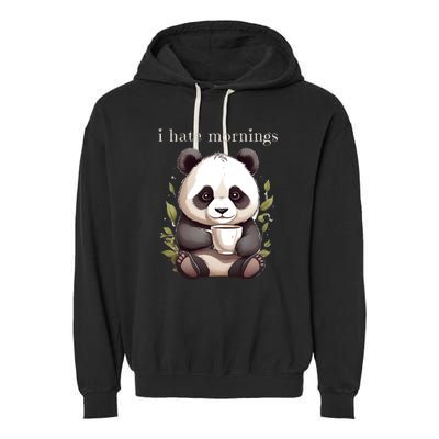 I Hate Mornings Panda Garment-Dyed Fleece Hoodie