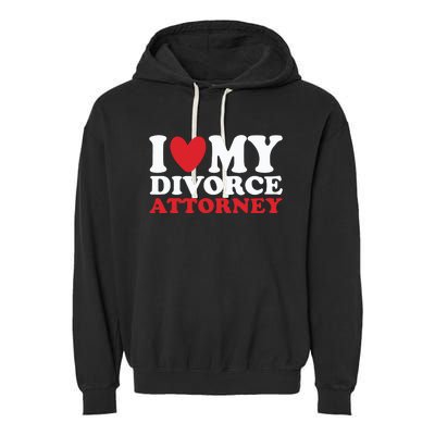 I Heart My Divorce Attorney Garment-Dyed Fleece Hoodie