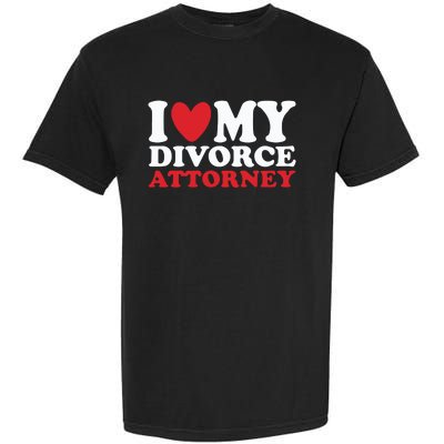 I Heart My Divorce Attorney Garment-Dyed Heavyweight T-Shirt