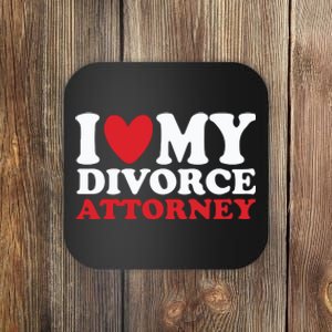 I Heart My Divorce Attorney Coaster