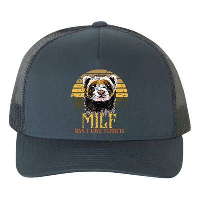 I Heart MILFs Man I Love Ferrets Lover Funny Ferret Mom Yupoong Adult 5-Panel Trucker Hat