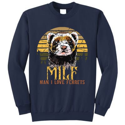 I Heart MILFs Man I Love Ferrets Lover Funny Ferret Mom Sweatshirt