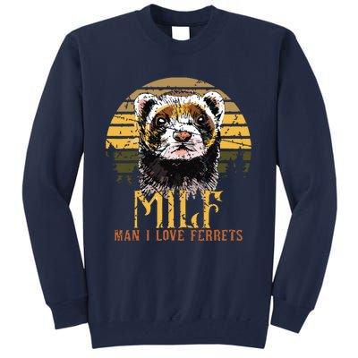 I Heart MILFs Man I Love Ferrets Lover Funny Ferret Mom Tall Sweatshirt