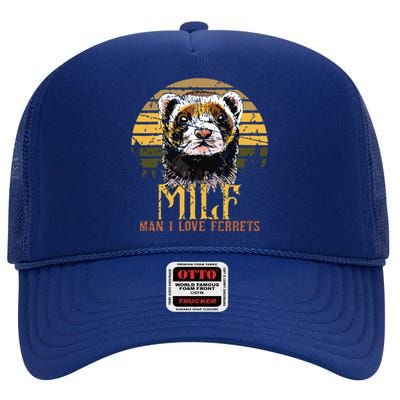 I Heart MILFs Man I Love Ferrets Lover Funny Ferret Mom High Crown Mesh Back Trucker Hat