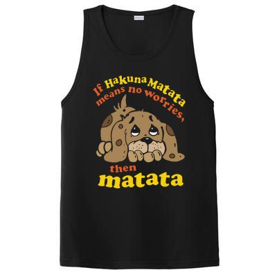 If Hakuna M.A.T.A.T.A Means No Worries Then Matata PosiCharge Competitor Tank