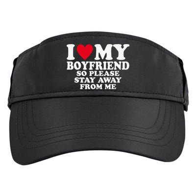 I Heart My Boyfriend I Love My Boyfriend So Stay Away Adult Drive Performance Visor