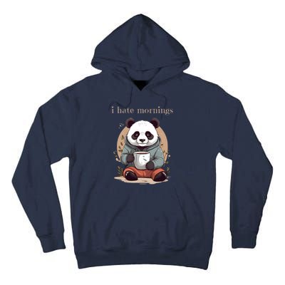 I Hate Mornings Panda Tall Hoodie