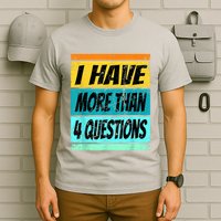 I Have More Than Four Questions Passover T-Shirt