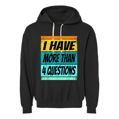 I Have More Than Four Questions Passover Garment-Dyed Fleece Hoodie